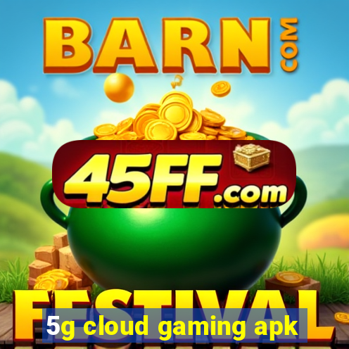 5g cloud gaming apk